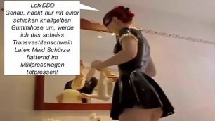 Sexy Latex Maid Luder - Du beschissenes Transvestitenschwein. Scheiss Kleidträger.